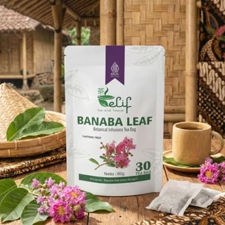ELIF TEA AND TISANE Banaba Leaf Tea | Diabetes Kolesterol Darah Tinggi | 30 Tea Bag