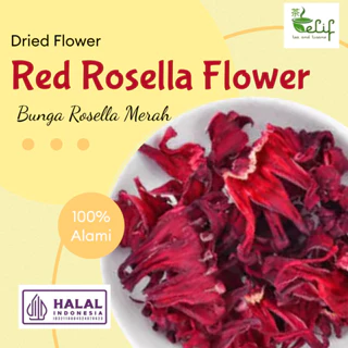 ELIF TEA Bulk Pack BUNGA ROSELLA MERAH KERING / ROSELLA FLOWER INFUSED TEA